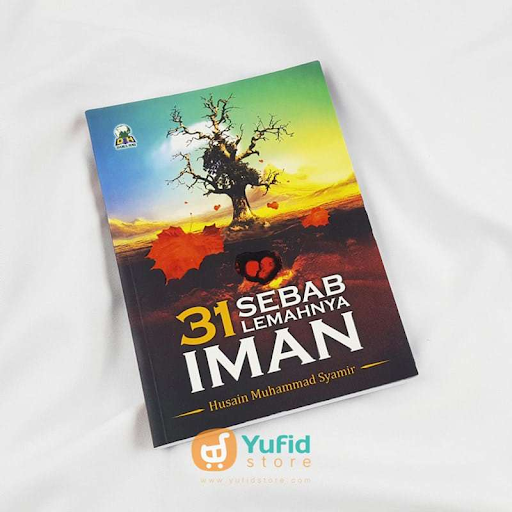 31 Alasan Lemahnya Iman